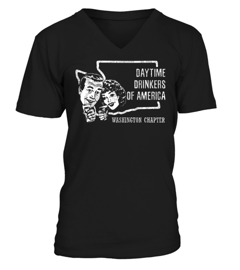 Washington Daytime Drinkers Premium Shirt Beer Wine Sarcasm V-Neck T-shirt