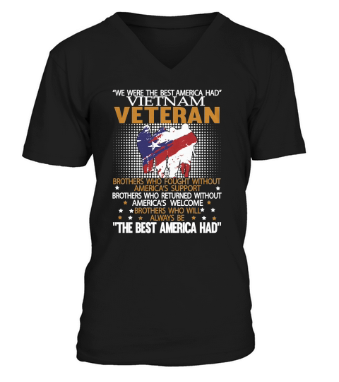 We Were Best America Had Vietnam Veteran V-Neck T-shirt