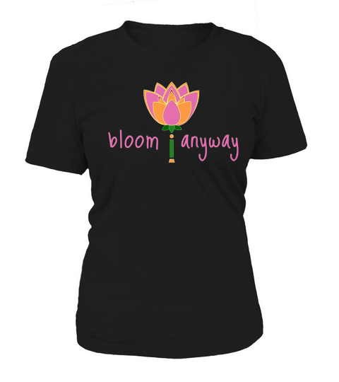 Bloom Anyway-lotus Flower Yoga Inspirational Saying T-shirt Women's T-Shirt