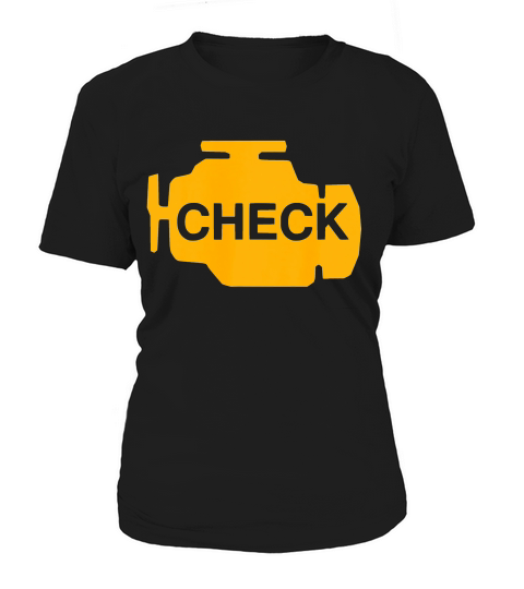 Check Engine Light Funny Automotive Mechanic T-shirt Women's T-Shirt