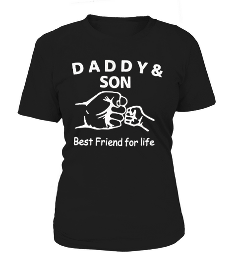 Daddy And Son Best Friend For Life Women's T-Shirt
