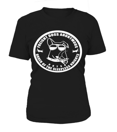 Freight Dogs Anonymous Ootsk Order Of The Sleepless Women's T-Shirt