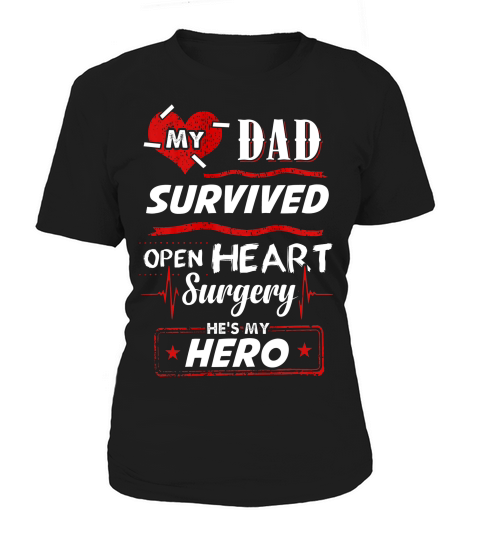 Heart Surgery Survivor Tshirt Recovery Gift Idea For Dad Women's T-Shirt