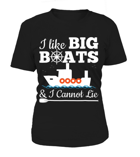 I Like Big Boats & I Cannot Lie Sea Ship Funny Gift T-shirt Women's T-Shirt