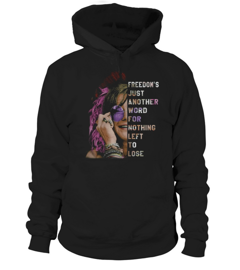 Freedoms Just Another Word For Nothing Leff To Lose Shirt Hoodie Unisex
