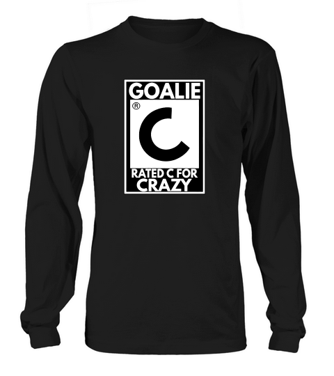 Goalie Rated C For Crazy Hockey Long sleeved Unisex