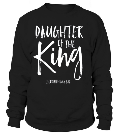 Daughter Of The King Corinthians 6:18 Christian Woman Sweatshirt Unisex
