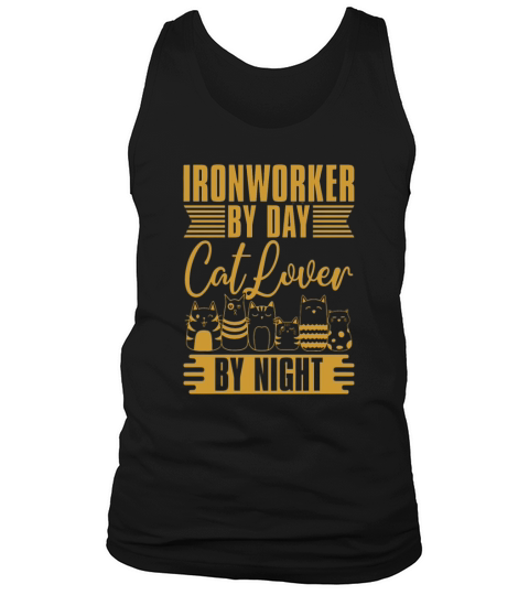 Ironworker By Day Cat Lover Construction Worker Tank Top Unisex