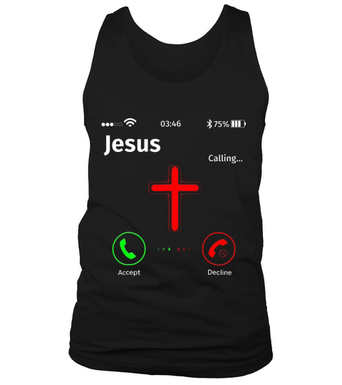 Jesus Is Calling Christian _1 T-shirt Tank Top Unisex
