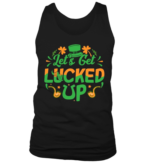 lets get lucked up t shirt design Tank Top Unisex
