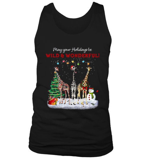 May Your Holidays Be Giraffe Wild And Wonderful Gift For Giraffe Lover Christmas Tank Top Unisex