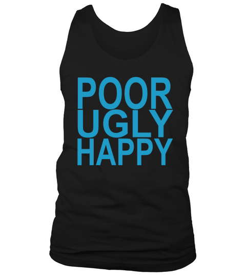 POOR UGLY HAPPY Tank Top Unisex