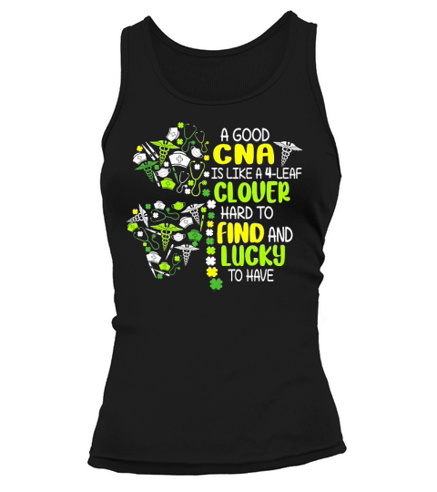 A Good Cna Is Like A 4 Leaf Clover Hard To Find Tank top Woman