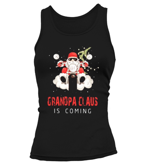 Santa Claus Riding Motorcycle Grandpa Claus Is Coming Christmas Tank top Woman