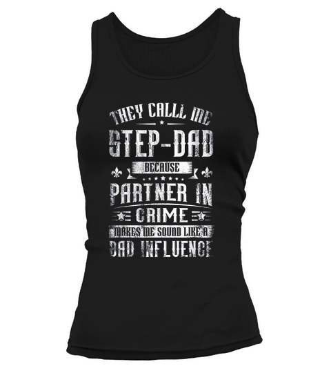 They Call Me Stepdad Because Partner In Crime Tank top Woman