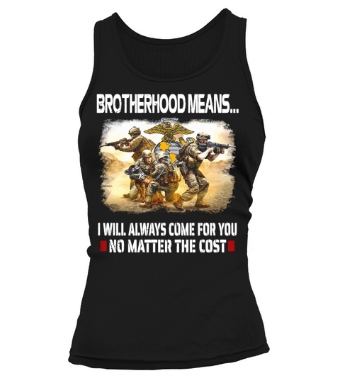 United States Marine Corps Brotherhood Means shirt Tank top Woman