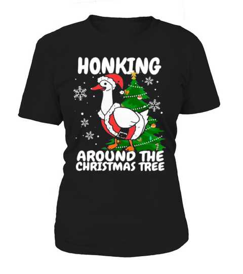 Honking Around The Christmas Tree Women's T-Shirt