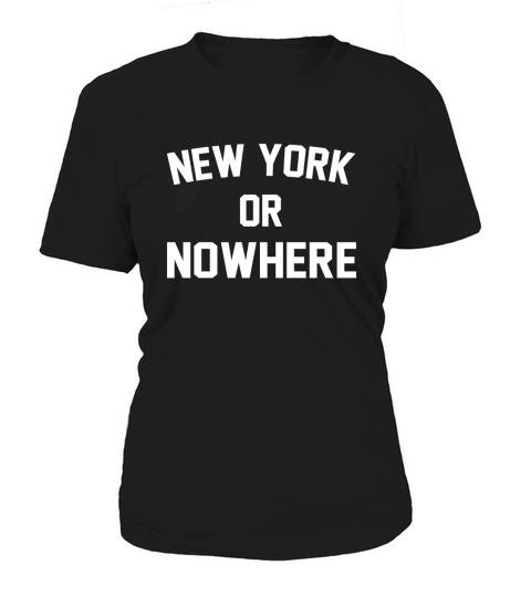 New york or nowhere Women's T-Shirt