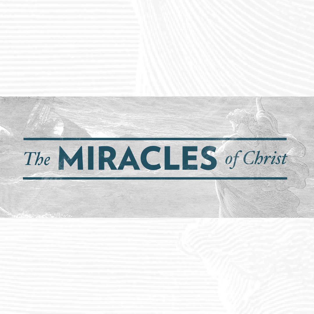 The Miracles of Christ