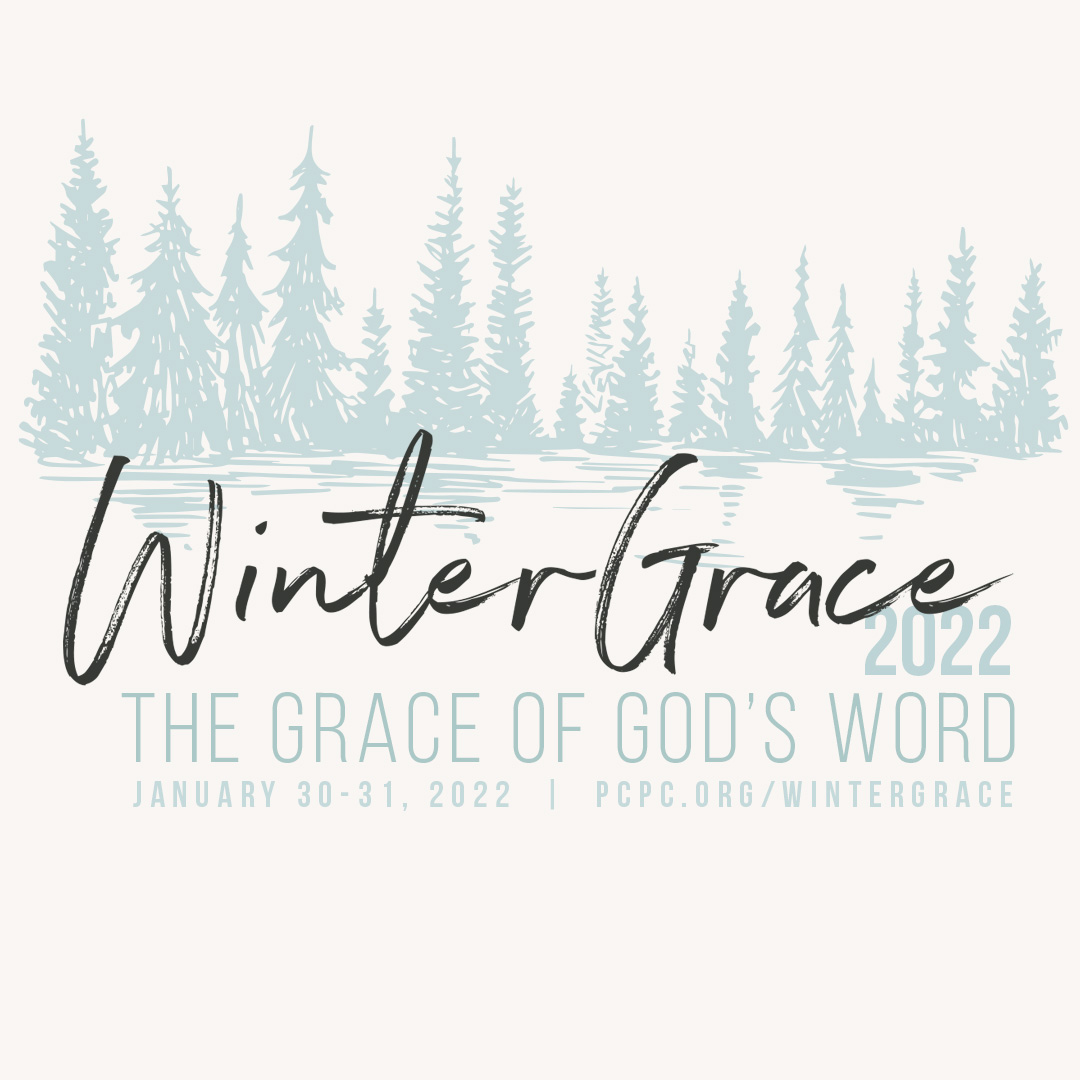 WinterGrace 2022: The Grace of God's Word