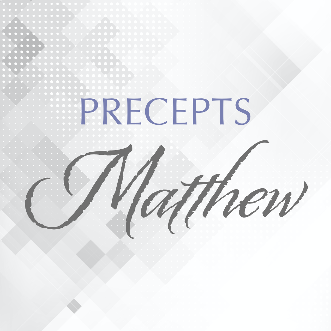 Precepts: Matthew