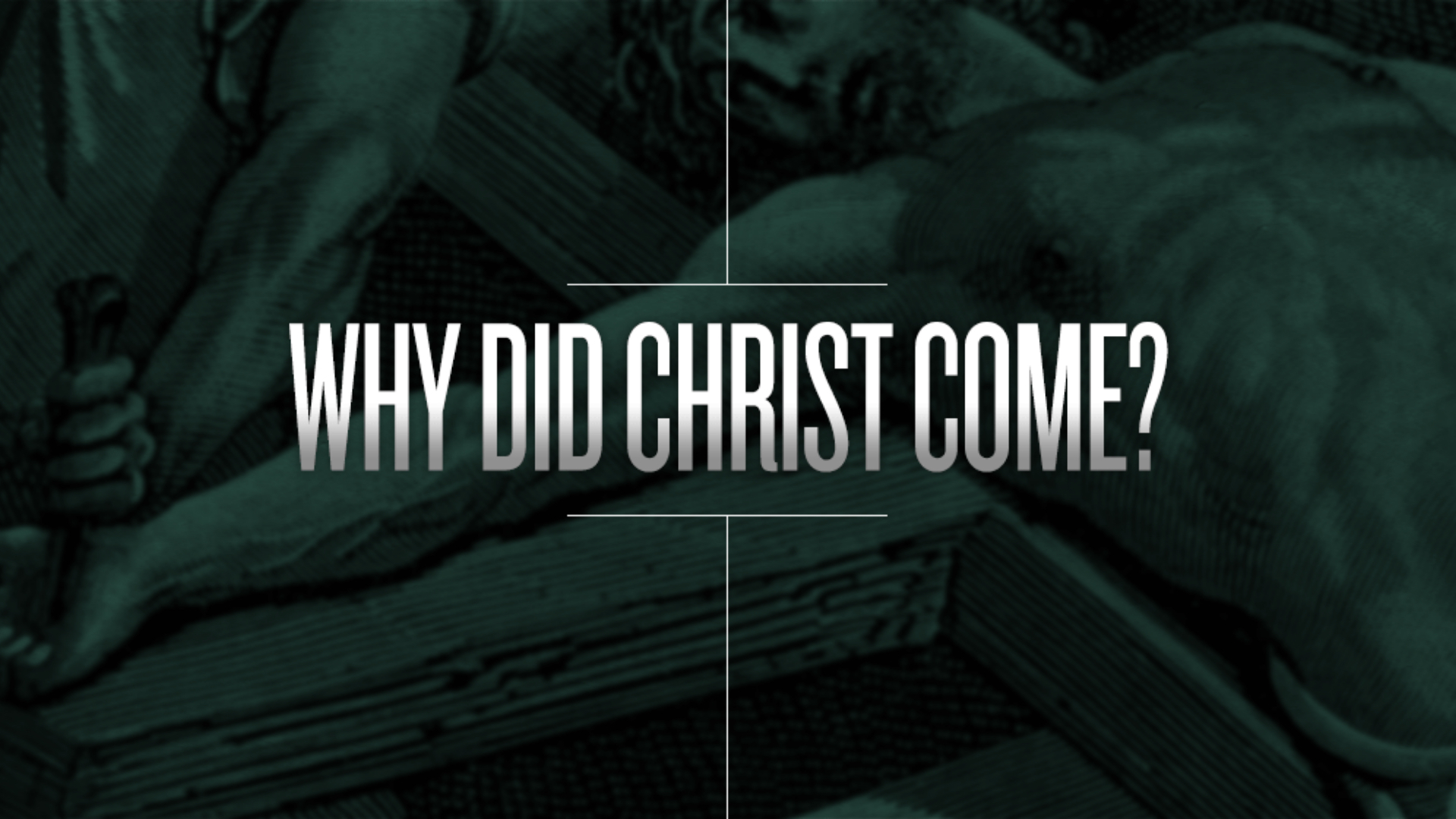 1920x1080-2011-whydidchristcome.jpg