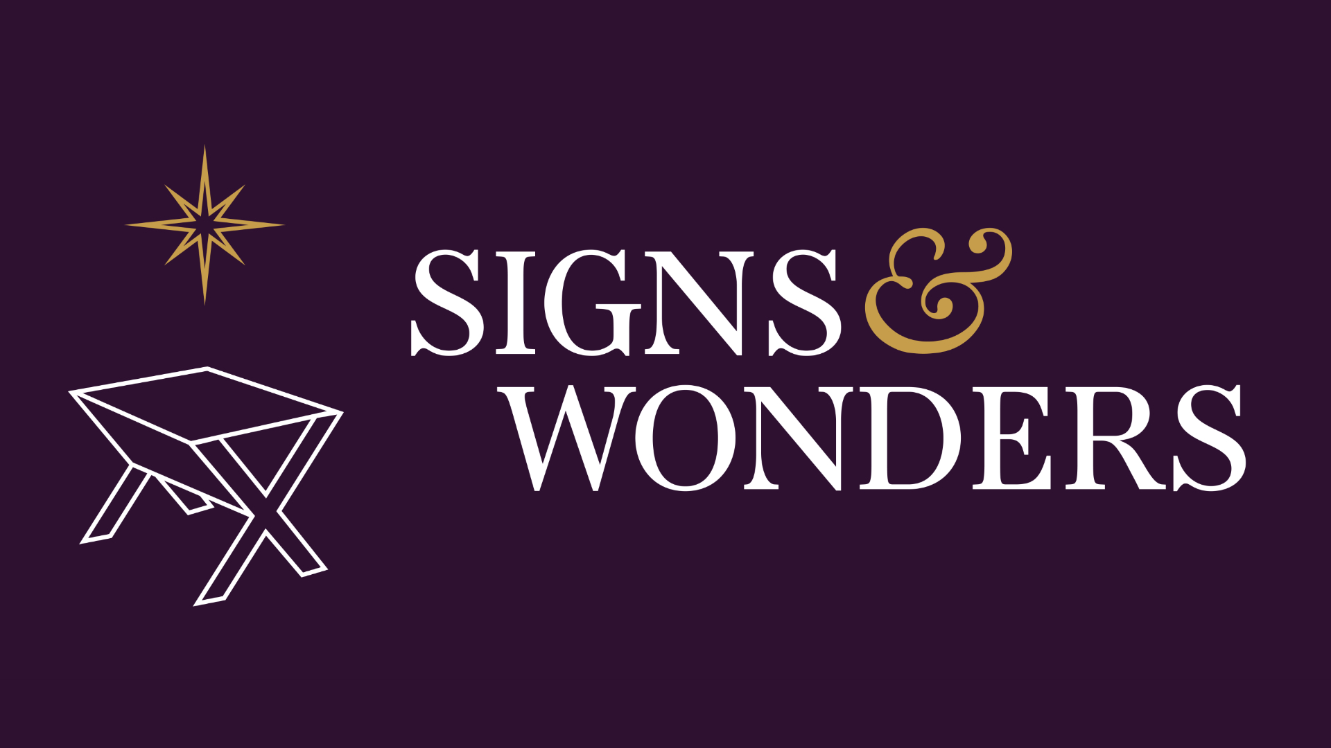 Signs & Wonders (Advent 2017)