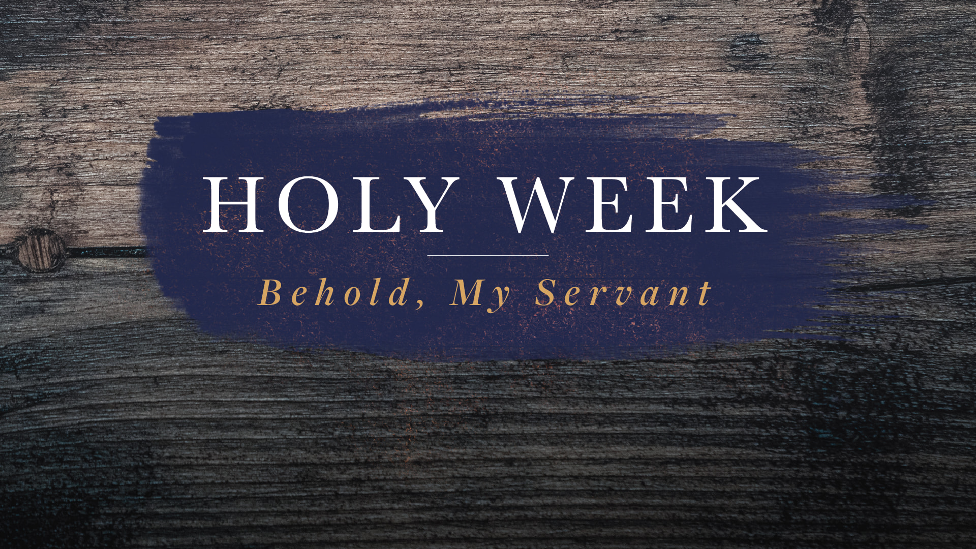 1920x1080_holyweek2021_beholdmyservant.jpg