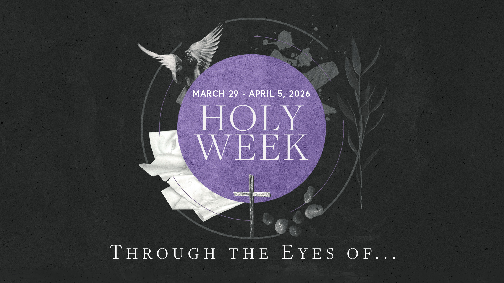 1920x1080_holyweek2026-throughtheeyesof.jpg