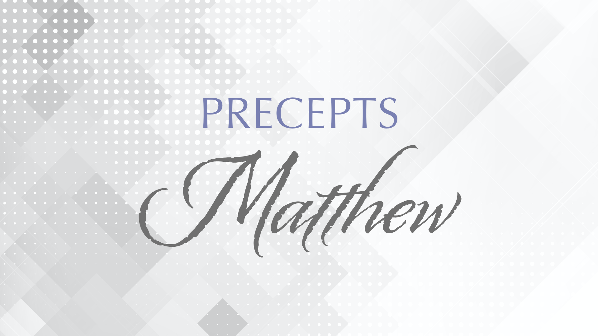 1920x1080_preceptsmatthew_1.png
