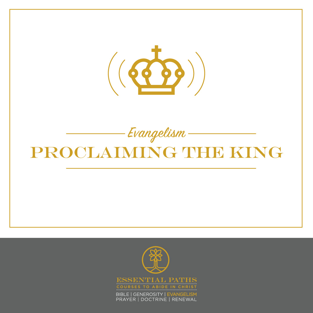 Evangelism: Proclaiming the King
