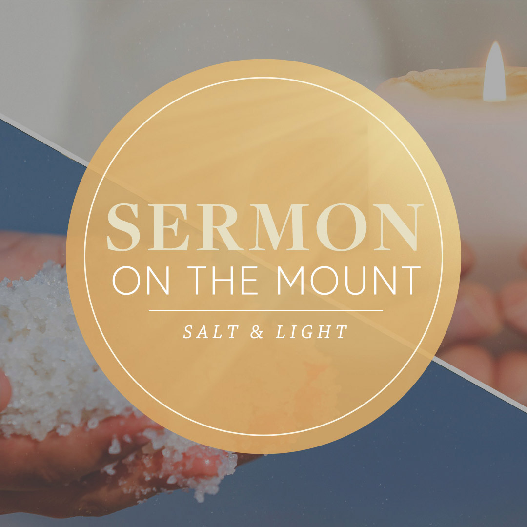 Sermon on the Mount: Salt & Light
