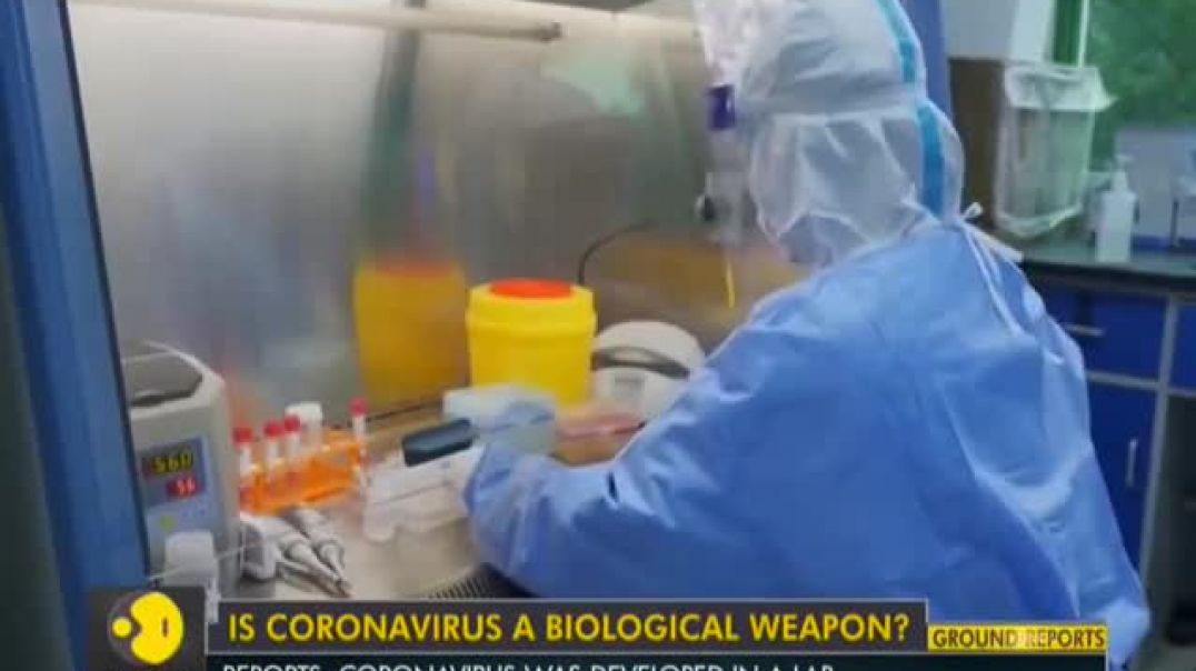 Reports - Coronavirus was originated in a Wuhan Lab