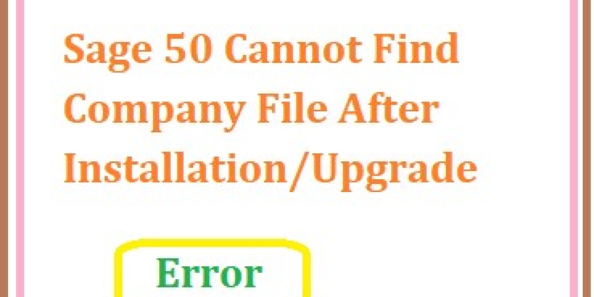 Sage 50 Cannot Find Company File After Installation/Upgrade