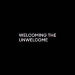 Welcome The Unwelcome Profile Picture