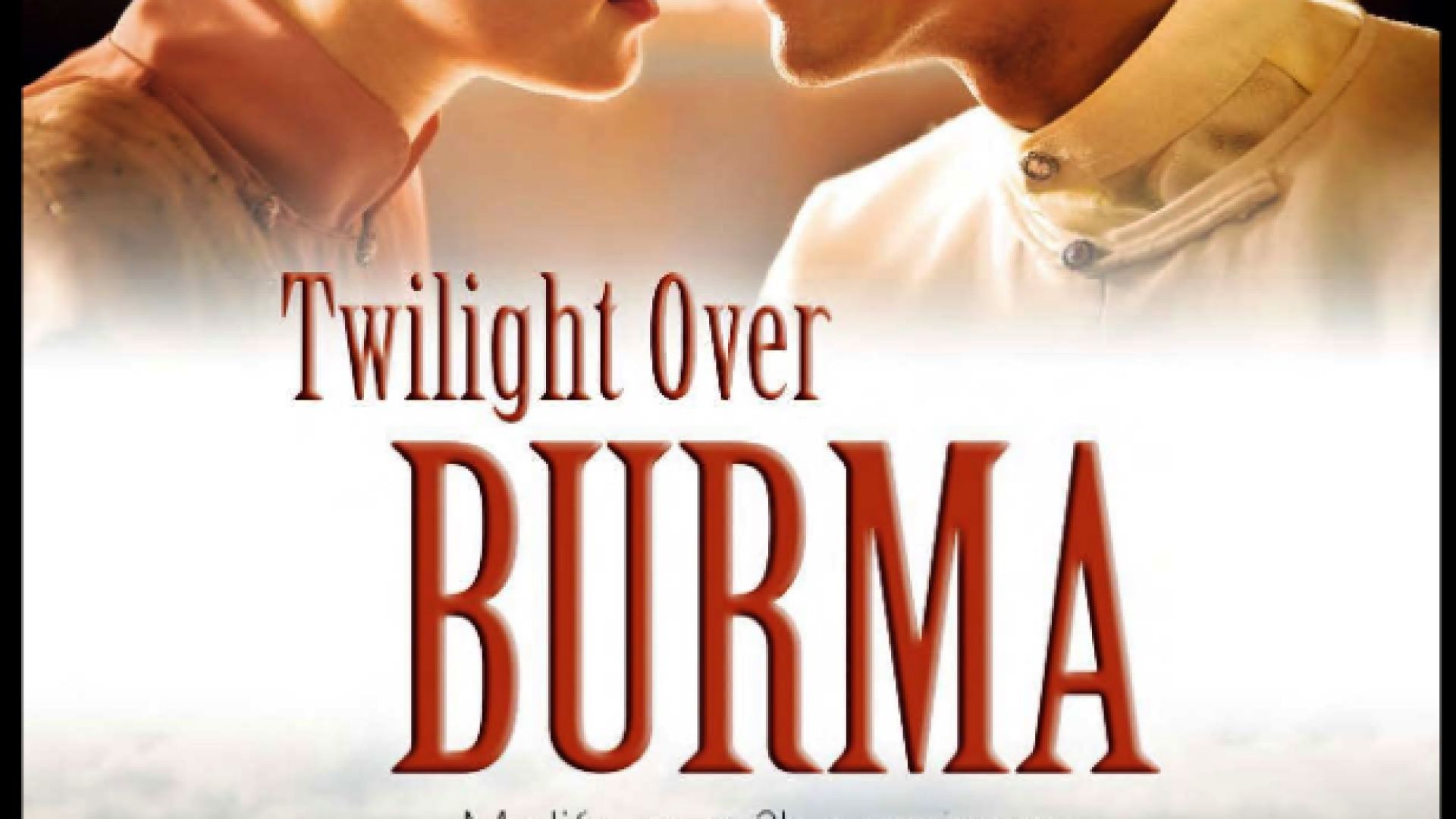 ⁣Twilight Over Burma (Burmese: မြန်မာ့ဆည်းဆာ)